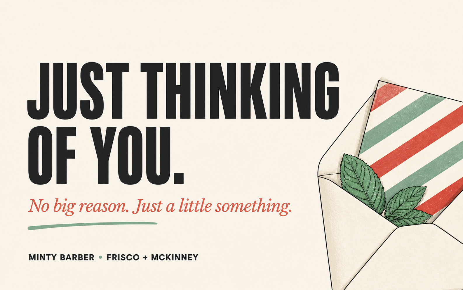 Minty Barber thinking-of-you gift card with an envelope, mint leaves, and barber-pole stripes beside the message No big reason, just a little something