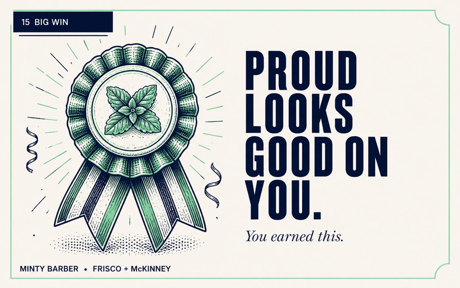 Minty Barber congratulations gift card with a mint rosette and the message Proud looks good on you